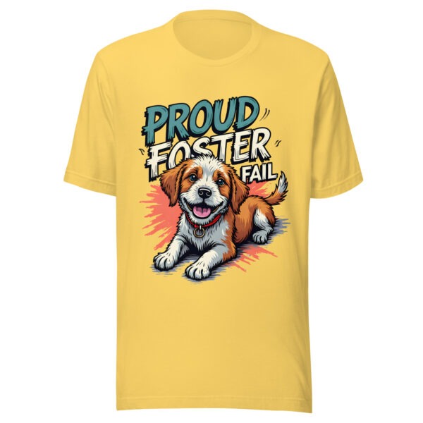 unisex-staple-t-shirt-yellow-front-69c65afba9ad4.jpg Proud Foster Fail Cute Rescue Dog Graphic T-Shirt (PD021_T01)