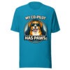 unisex-staple-t-shirt-aqua-front-69d3be7cac551.jpg My Co Pilot Has Paws Funny Dog Unisex T Shirt Dark Edition (PD023_T02)