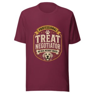 unisex-staple-t-shirt-maroon-front-69ec91136f2b9.jpg Treat Negotiator Funny Dog Shirt For Pet Parents (PD029_T01)