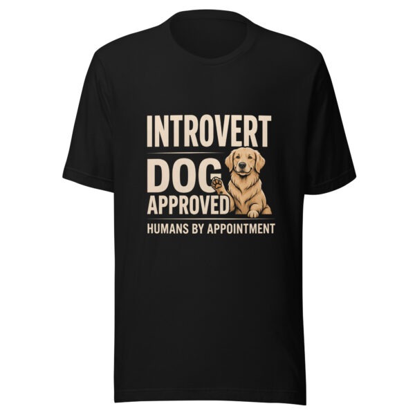 unisex-staple-t-shirt-black-front-6a532f5b260f9.jpg Introvert Dog Approved Humans By Appointment Graphic Tee (PD032_T01)