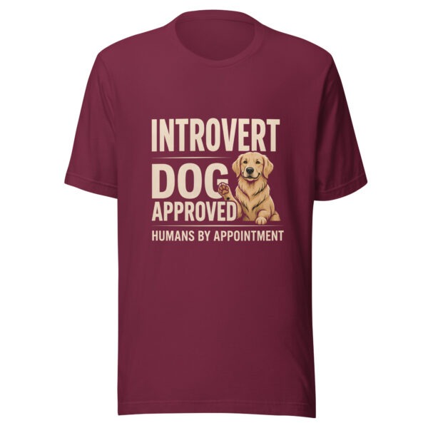 unisex-staple-t-shirt-maroon-front-6a532f5b26c38.jpg Introvert Dog Approved Humans By Appointment Graphic Tee (PD032_T01)
