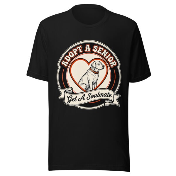 Adopt A Senior Dog Get A Soulmate T Shirt Dark Edition (PD037_T01)